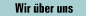 Wir &uuml;ber uns